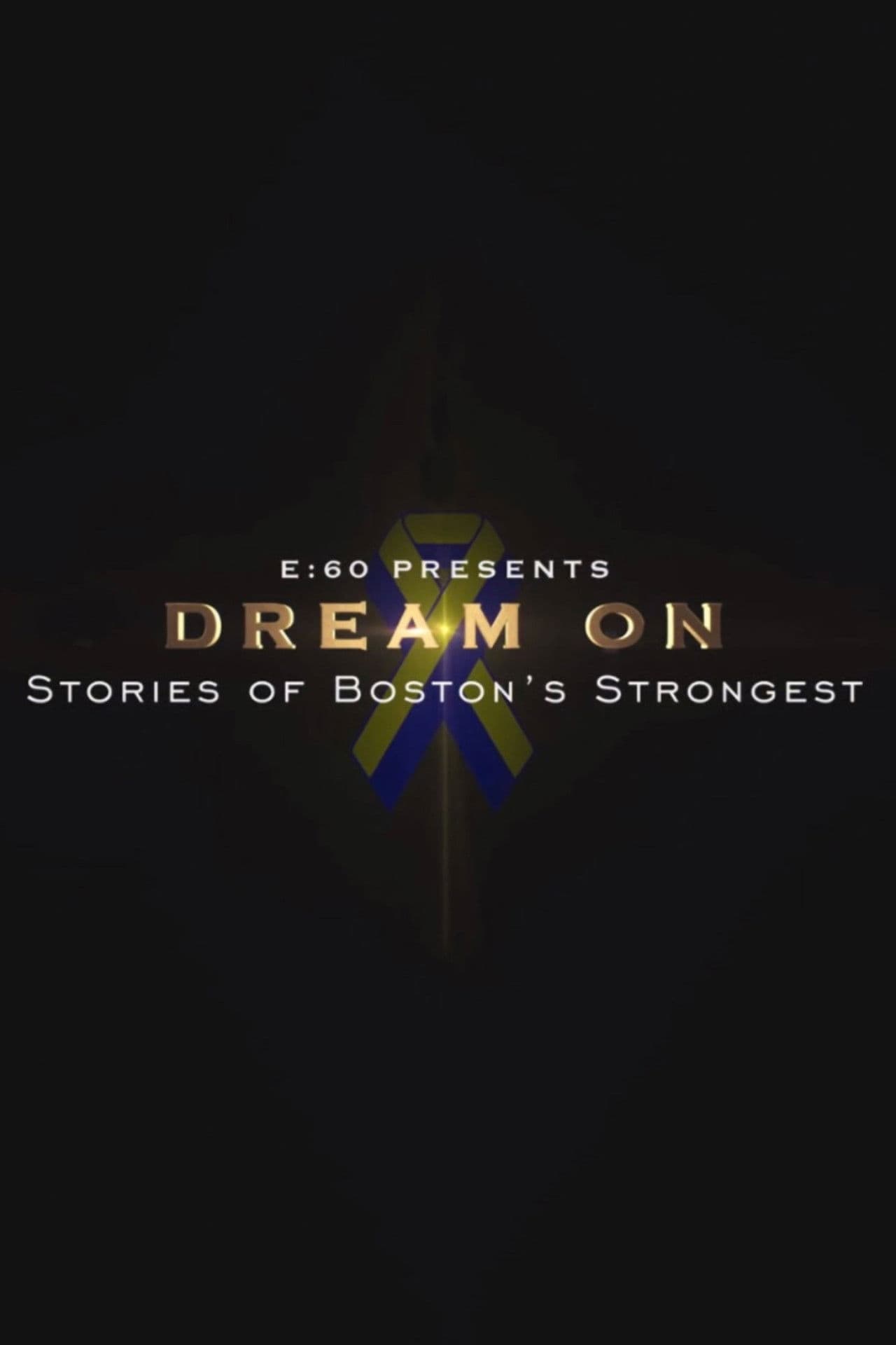 E:60 - Dream On: Stories of Boston's Strongest