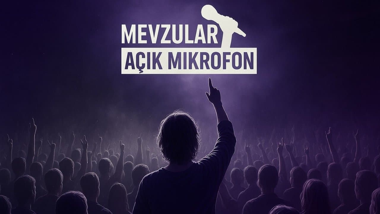 Mevzular: Açık Mikrofon