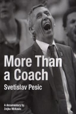 Svetislav Pesic, More Than a Coach