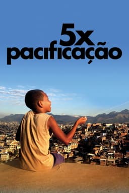 5x Pacificação