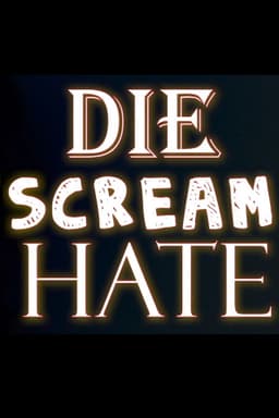 Die Scream Hate