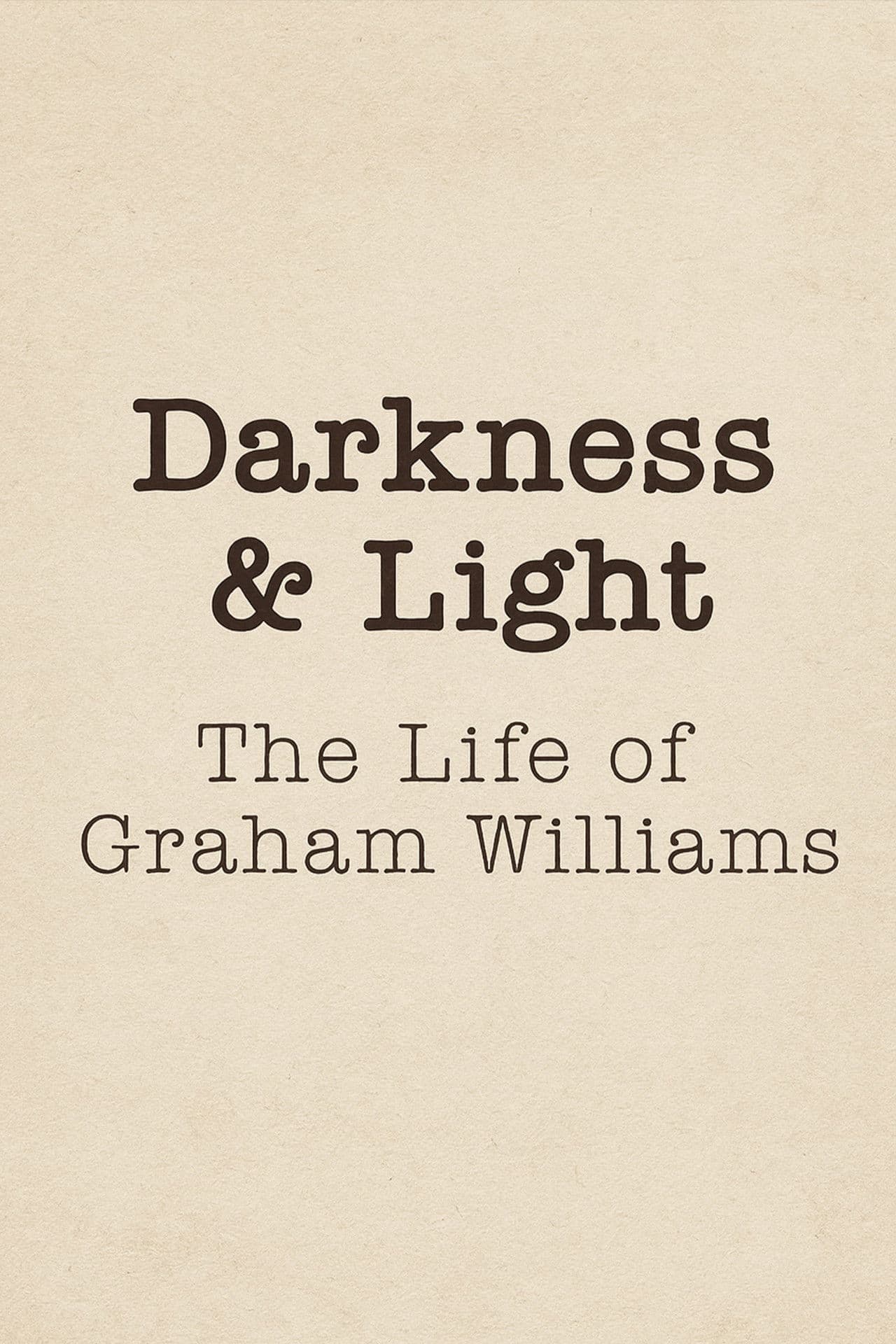 Darkness & Light: The Life of Graham Williams