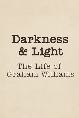 Darkness & Light: The Life of Graham Williams
