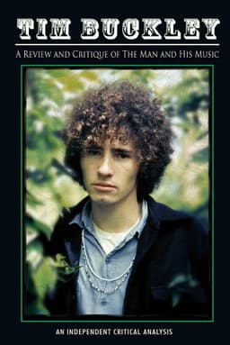 Tim Buckley: Review and Critique Of The Man And His Music
