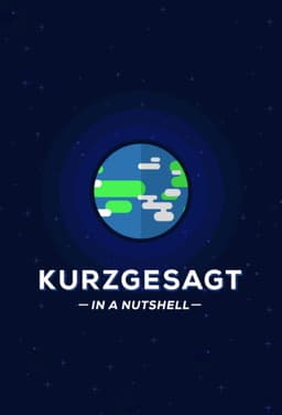 Kurzgesagt - In a Nutshell
