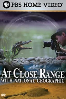 At Close Range with National Geographic