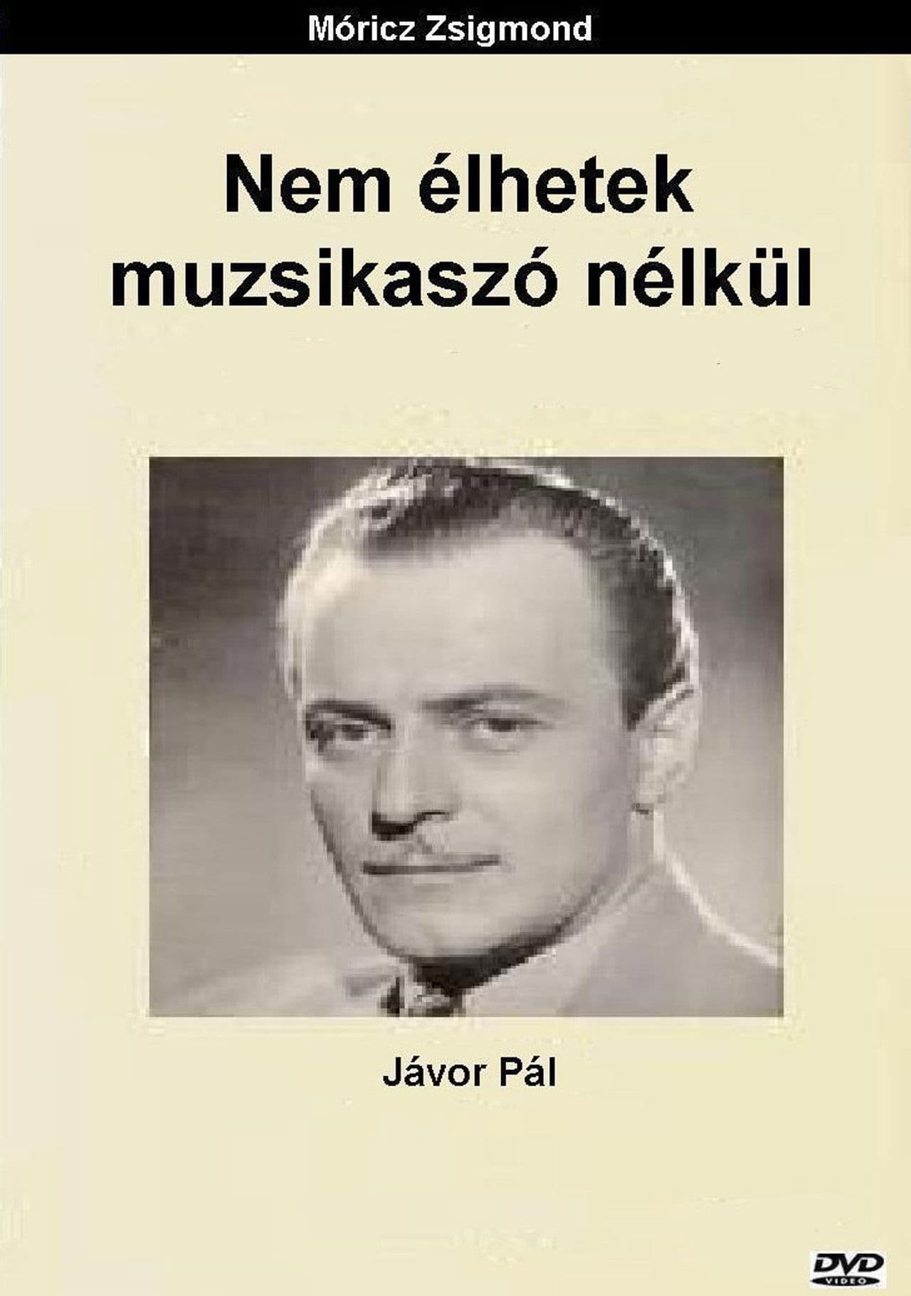 Nem élhetek muzsikaszó nélkül