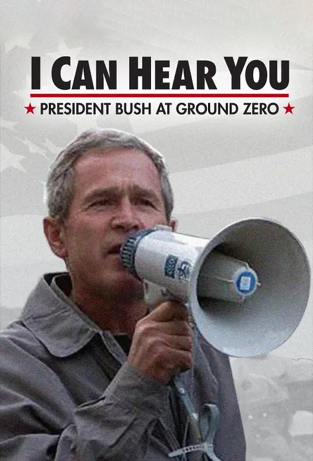 I Can Hear You: President Bush at Ground Zero
