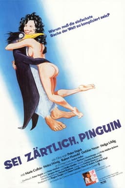 Sei zärtlich, Pinguin