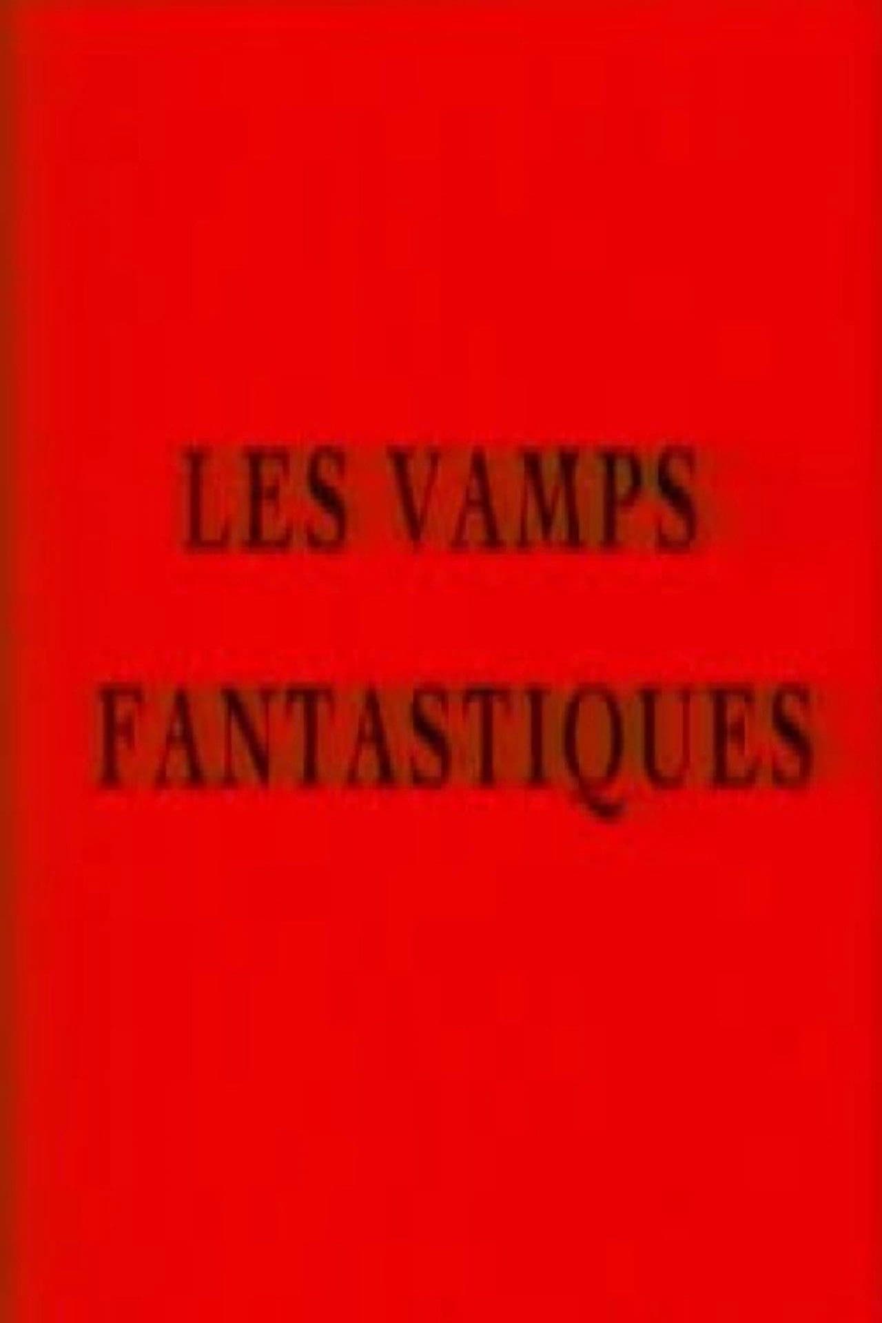 Les vamps fantastiques