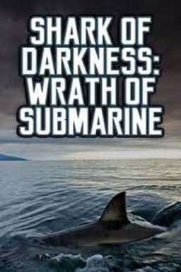 Shark of Darkness: Wrath of Submarine