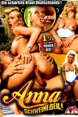 Anna Schweinegeil!