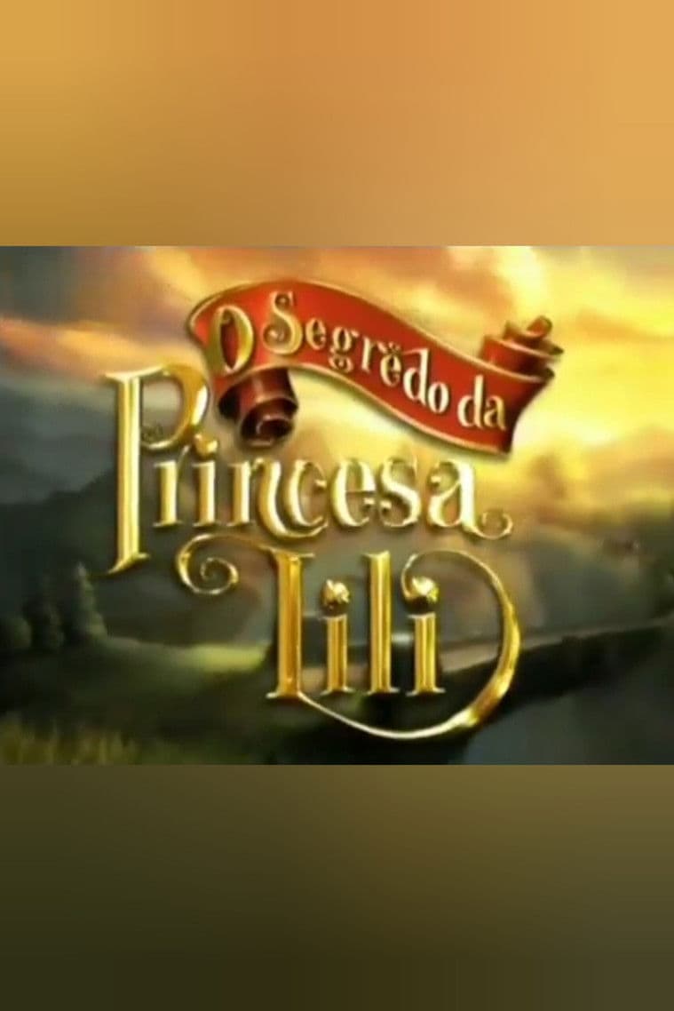 O Segredo da Princesa Lili