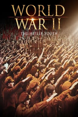 World War II: The Hitler Youth