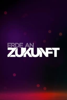 Erde an Zukunft