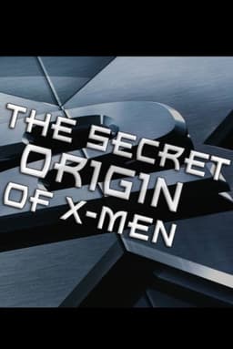 The Secret Origin of X-Men