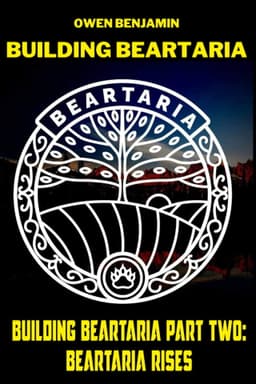Building Beartaria Beartaria Rises
