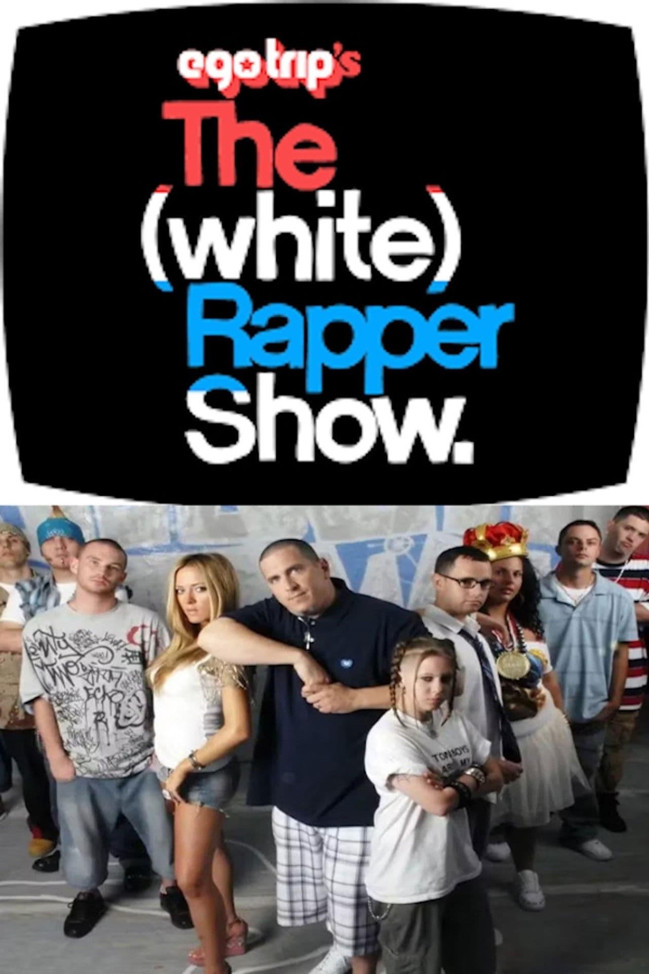 ego trip's The (White) Rapper Show