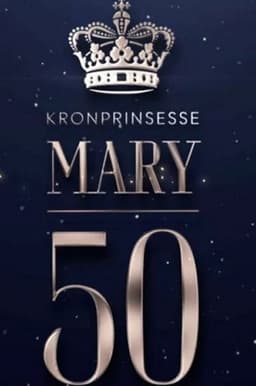 Mary 50 år - vi fejrer Danmarks kronprinsesse