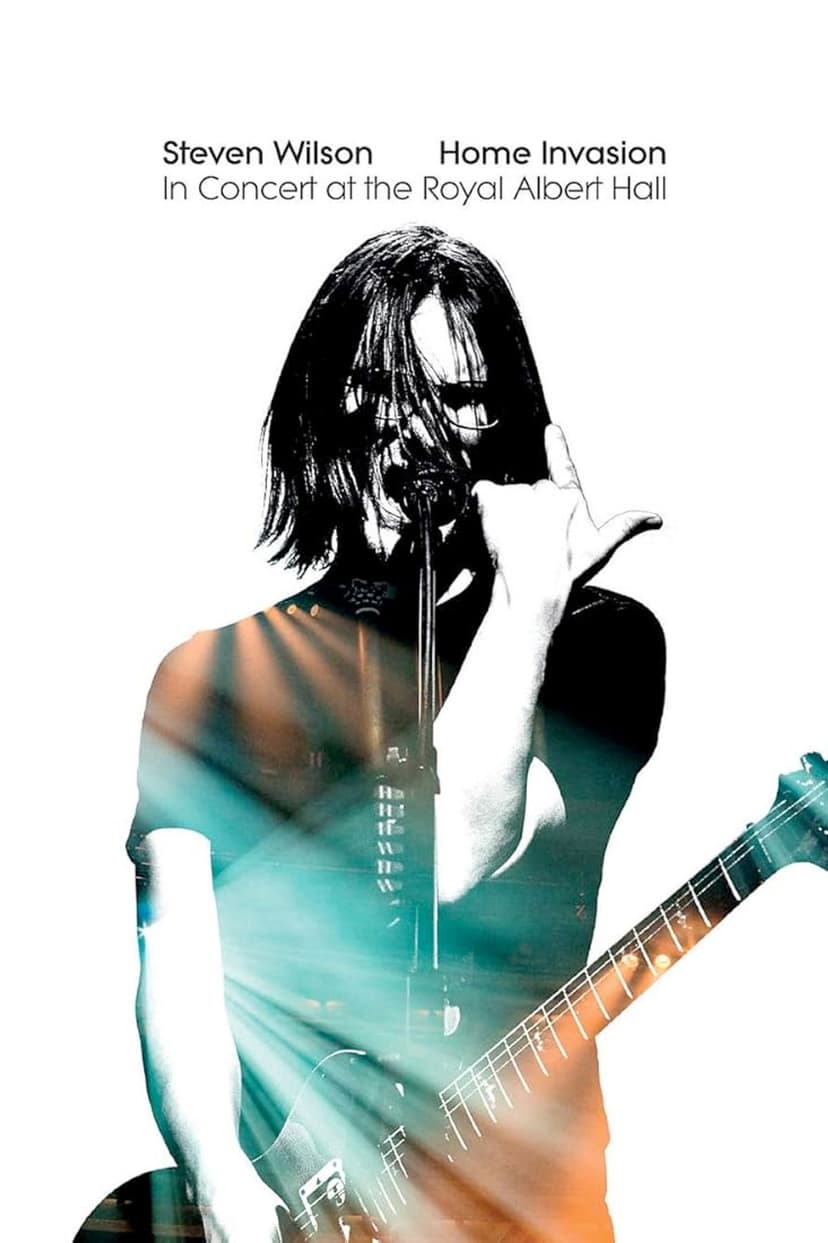 Steven Wilson: Home Invasion - In Concert At The Royal Albert Hall