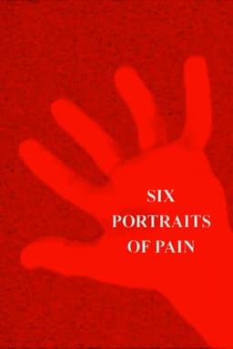 Six Portraits of Pain