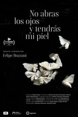 No abras los ojos y tendrás mi piel