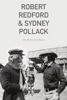 Robert Redford & Sydney Pollack: The Men and Their Movies