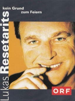 Lukas Resetarits - Kein Grund zum Feiern