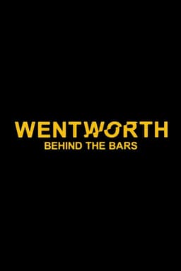Wentworth: Behind the Bars