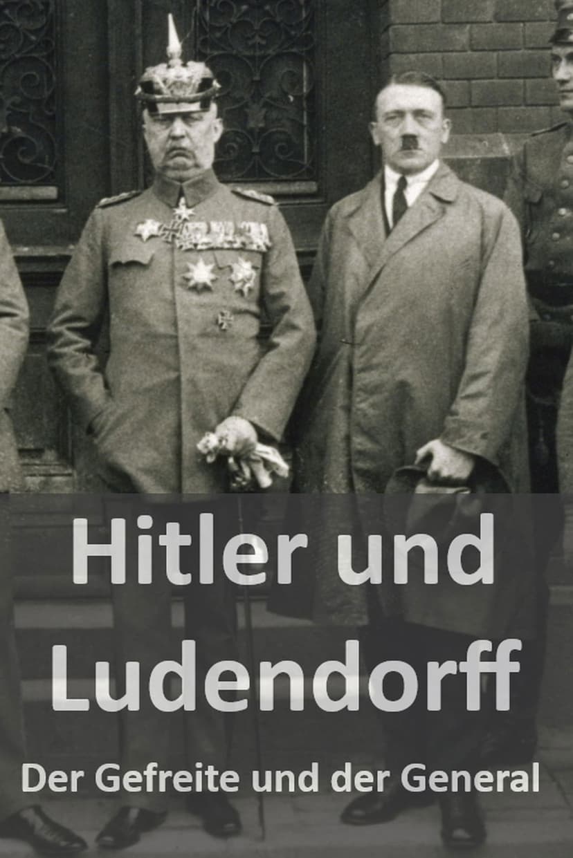 Hitler und Ludendorff - Der Gefreite und der General
