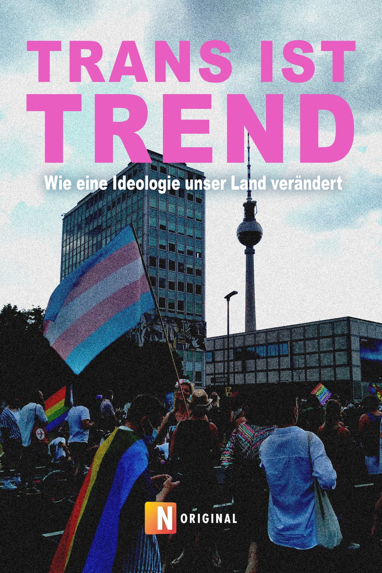 Trans ist Trend: Wie eine Ideologie unser Land verändert