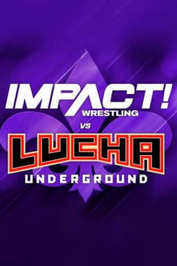 IMPACT Wrestling vs. Lucha Underground 2018