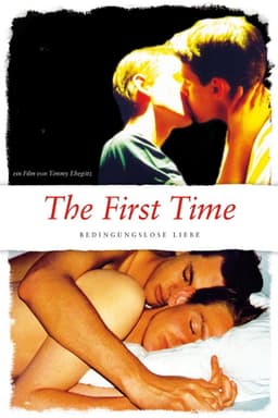 The First Time - Bedingungslose Liebe