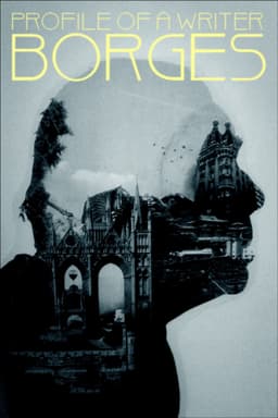 Profile of a Writer: Borges