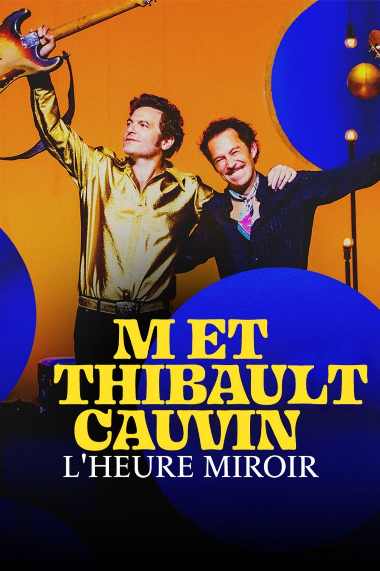 -M- et Thibaut Cauvin : L'heure miroir