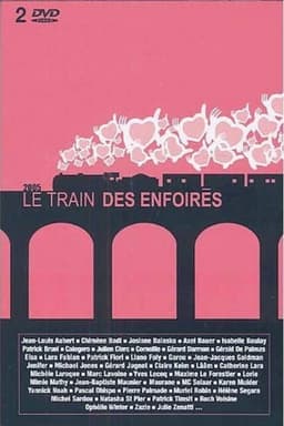 Les Enfoirés 2005 - Le train des Enfoirés