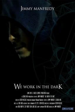 We Work in the Dark