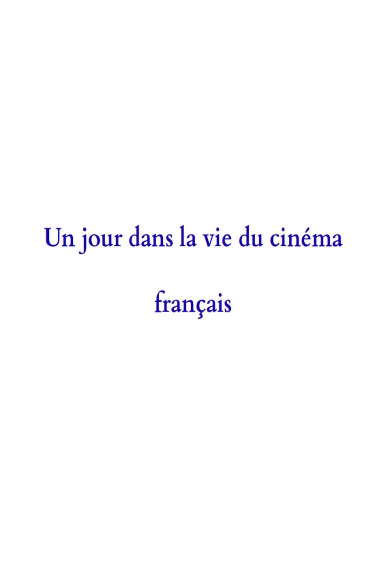 A Day in the Life of French Cinema