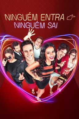 Ninguém Entra, Ninguém Sai