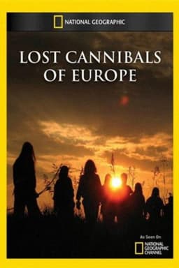 Lost Cannibals of Europe