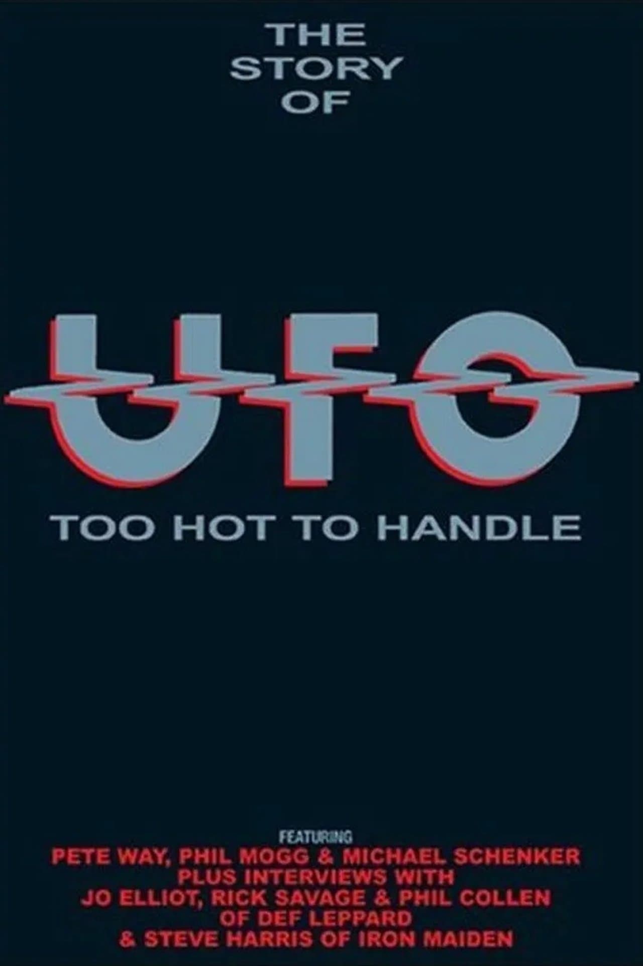 The Story of UFO: Too Hot To Handle