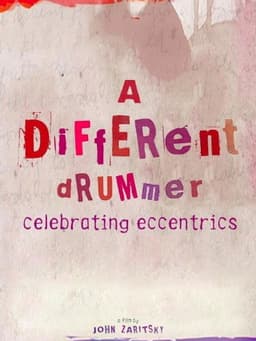 A Different Drummer: Celebrating Eccentrics