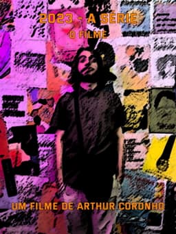 2023 - A Série - O Filme
