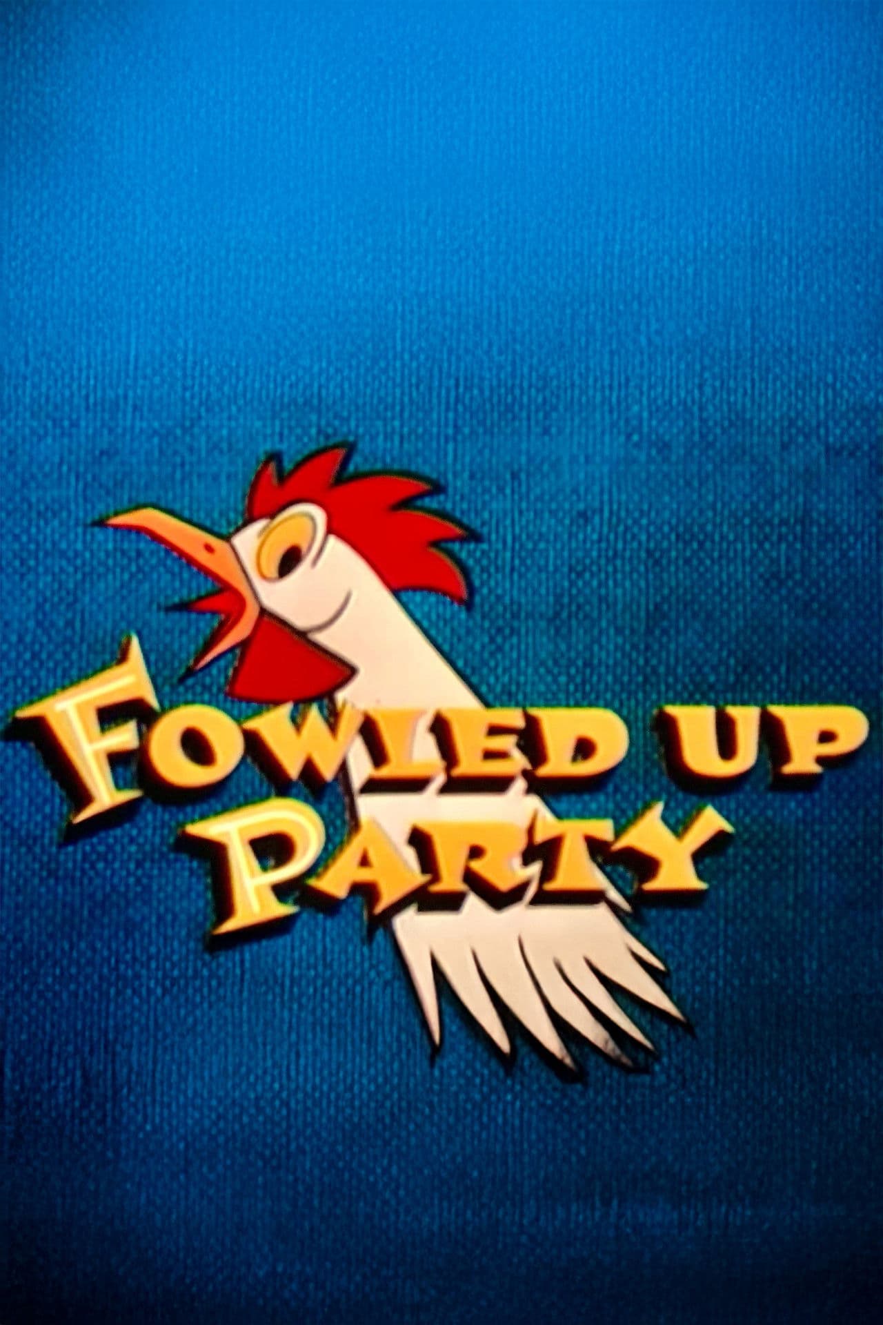Fowled-Up Party