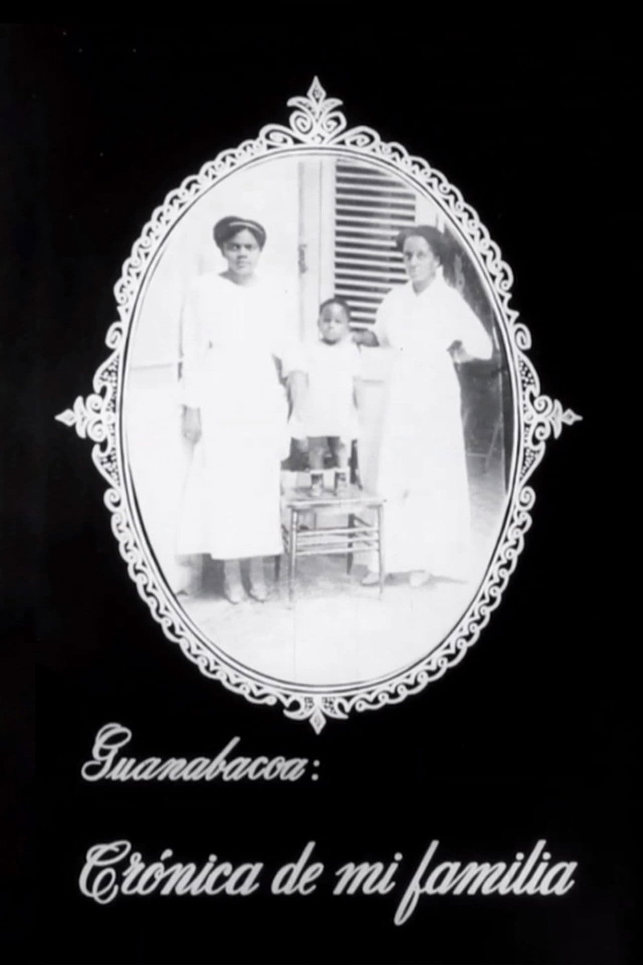 Guanabacoa: Chronicle of My Family