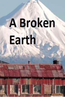 A Broken Earth - The Documentary