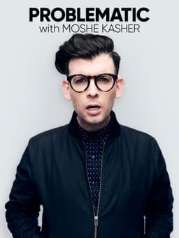 Problematic with Moshe Kasher