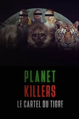 Planet Killers : Le cartel du tigre