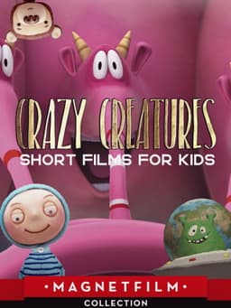 Crazy Creatures - Short Films for Kids