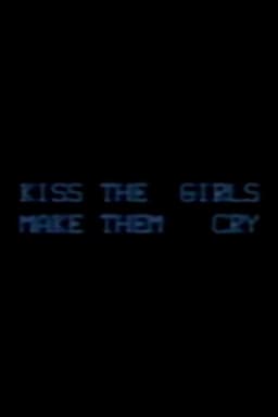 Kiss the Girls: Make them Cry